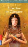   A l'ombre de Cléopâtre