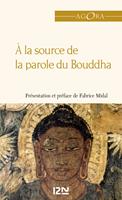   A la source de la parole du Bouddha