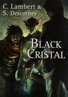   Black Cristal - tome 1