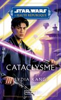Star Wars - La Haute République Phase II Tome 3 : Cataclysme