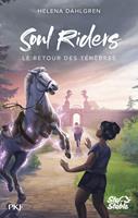   Soul Riders, Cycle II - Tome 1 Le retour des t&eacute;n&egrave;bres