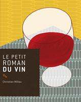   Le petit roman du vin