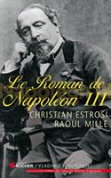   Le roman de Napol&eacute;on III