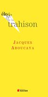   Eloge de la trahison