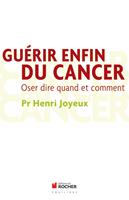   Guérir enfin du cancer