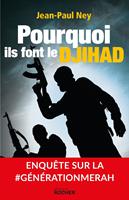   Pourquoi ils font le Djihad