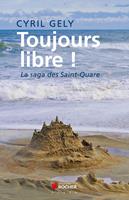   Toujours libre !