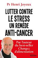   Lutter contre le stress - Un remède anti-cancer