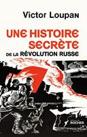   Une histoire secrète de la Révolution russe