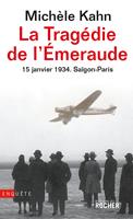   La Tragédie de l'Emeraude - 15 janvier 1934