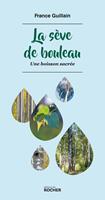   La sève de bouleau