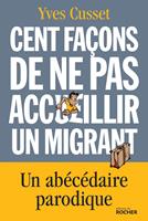   Cent façons de ne pas accueillir un migrant