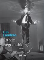  La vie négociable