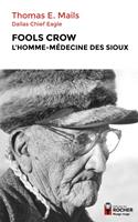   Fools Crow, l'homme-médecine des Sioux
