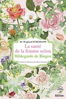   La sant&eacute; de la femme selon Hildegarde de Bingen