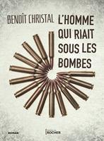   L'homme qui riait sous les bombes