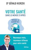  Votre santé dans le monde d'après