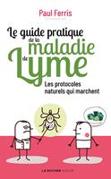   Le guide pratique de la maladie de Lyme