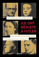   Ils ont r&eacute;sist&eacute; &agrave; Hitler