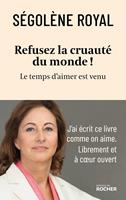   Refusez la cruauté du monde !