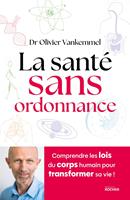   La sant&eacute; sans ordonnance