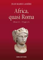   Africa, quasi Roma (256 av. J.-C. - 711 apr. J. C.)