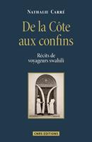   De la Côte aux confins. Récits de voyageurs swahili