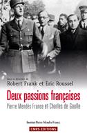   Deux passions françaises. Pierre Mendès-France et