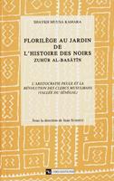   Florilège au jardin de l’histoire des Noirs (Zuhür Al Basatin). Tome 1, volume 1