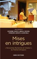   Mises en intrigues - Rencontre Recherche et créations du festival d'Avignon