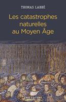   Les catastrophes naturelles au Moyen Age