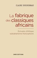   La fabrique des classiques africains
