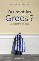   Qui sont les Grecs ? Une identite en crise
