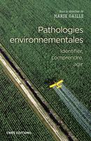   Pathologies environnementales - Identifier, comprendre, agir