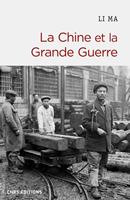   La Chine et la Grande Guerre