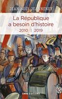   La République a besoin d'histoire III