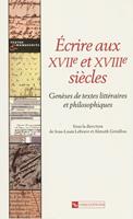 Écrire aux XVIIe et XVIIIe siècles