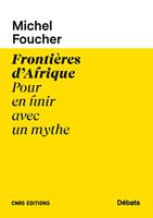 Frontières d'Afrique - Pour en finir avec un mythe