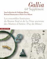 Les ensembles funéraires du Bronze final et de La Tène ancienne des Martres-d’Artière (Puy-de-Dôme)