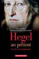 Hegel au présent. Une relève de la métaphysique ?