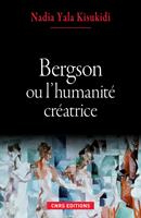 Bergson ou l’humanité créatrice