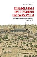   Histoire de l'abbaye de Fontevraud - Notre-Dame-des-pleurs 1101-1793