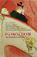   Spectatrices ! De l'Antiquité à nos jours