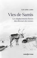  Vies de Samis - Les d&eacute;placements forc&eacute;s des &eacute;leveurs de rennes