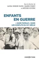   Enfants en guerre - "Sans famille" dans les conflits du XXe siècle
