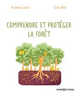   Comprendre et protéger la forêt
