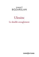 Ukraine - Le double aveuglement