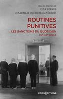   Routines punitives - Les sanctions du quotidien XIXe-XXe siècle