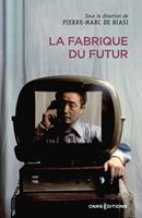   La fabrique du futur
