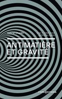   Antimati&egrave;re et gravit&eacute;